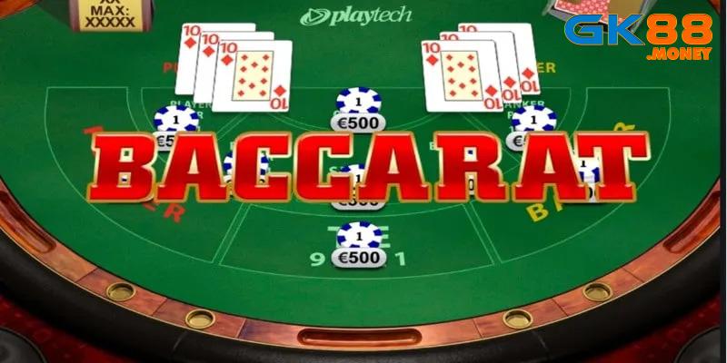 Giới thiệu chi tiết về Baccarat GK88