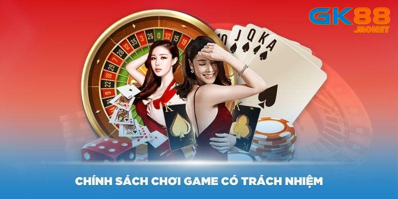 GK88 tuân thủ các quy định chơi có trách nhiệm 